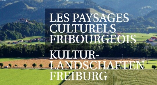 Les paysages culturels fribourgeois